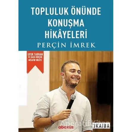 Topluluk Önünde Konuşma Hikayeleri - Perçin İmrek - Abaküs Kitap