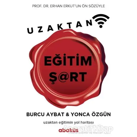 Uzaktan Eğitim Şart - Yonca Özgün - Abaküs Kitap