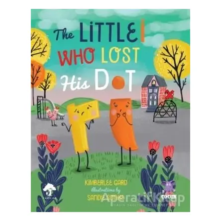 The Littlei Who Lost His Dot - Kimberlee Gard - Nobel Çocuk