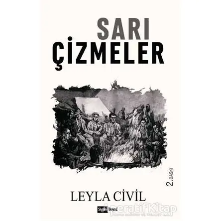 Sarı Çizmeler - Leyla Civil - Siyah Beyaz Yayınları