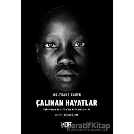 Çalınan Hayatlar - Wolfgang Bauer - Kor Kitap