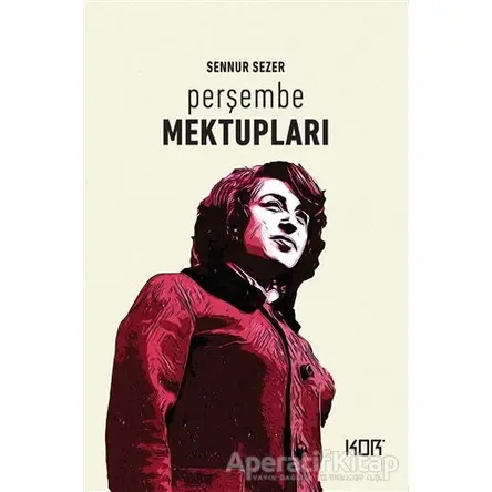 Perşembe Mektupları - Sennur Sezer - Kor Kitap