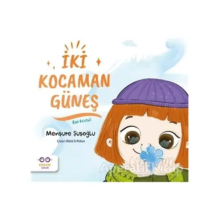 İki Kocaman Güneş - Kar Kristali - Menşure Şuşoğlu - Cezve Çocuk