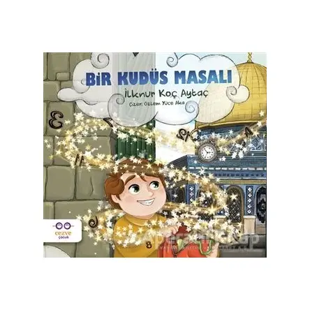 Bir Kudüs Masalı - İlknur Koç Aytaç - Cezve Çocuk