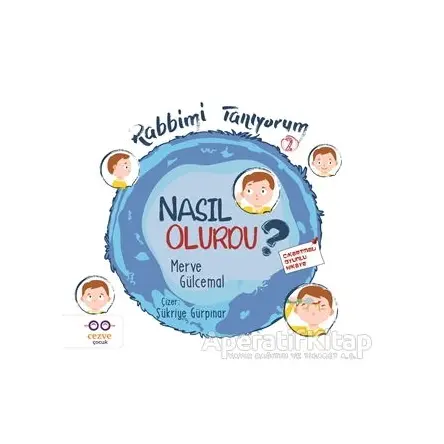 Nasıl Olurdu? - Rabbimi Tanıyorum 2 - Merve Gülcemal - Cezve Çocuk