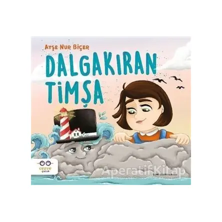 Dalgakıran Timşa - Ayşe Nur Biçer - Cezve Çocuk