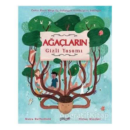 Ağaçların Gizli Yaşamı - Vivian Mineker - Pogo Çocuk