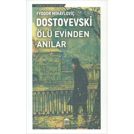 Ölü Evinden Anılar - Fyodor Mihayloviç Dostoyevski - Olympia Yayınları