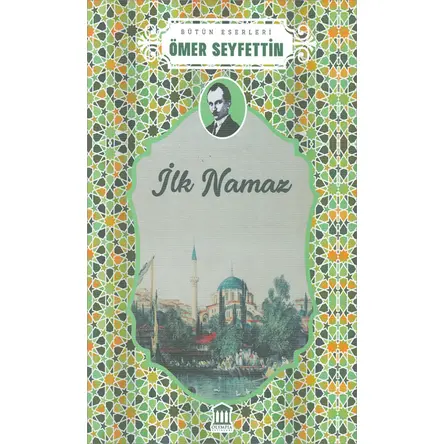 İlk Namaz - Ömer Seyfettin - Olympia Yayınları