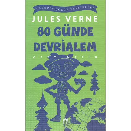 80 Günde Devrialem (Özet Metin) - Jules Verne - Olympia Yayınları
