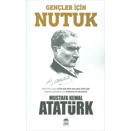 Gençler İçin Nutuk - Ahmet Seyrek - Olympia Yayınları