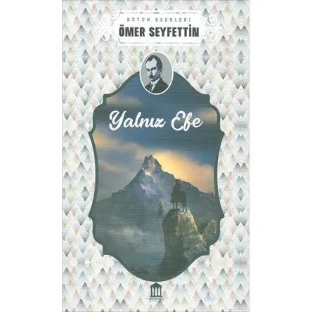 Yalnız Efe - Ömer Seyfettin - Olympia Yayınları