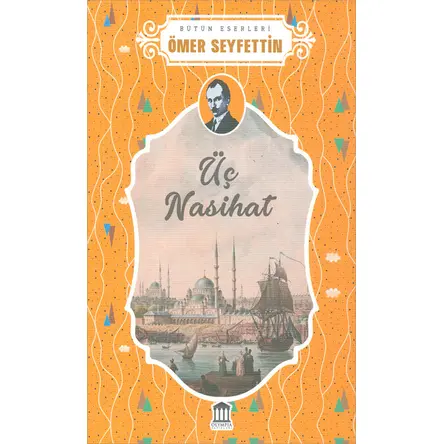 Üç Nasihat - Ömer Seyfettin - Olympia Yayınları