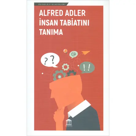 Insan Tabiatını Tanıma - Alfred Adler - Olympia Yayınları