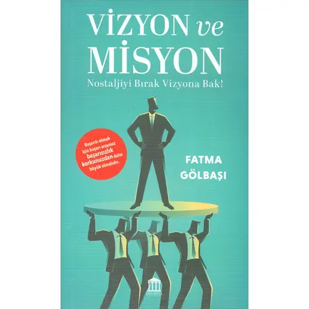 Vizyon ve Misyon - Fatma Gölbaşı - Olympia Yayınları