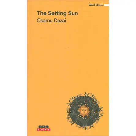 The Setting Sun - Osamu Dazai - Anayurt Yayınları