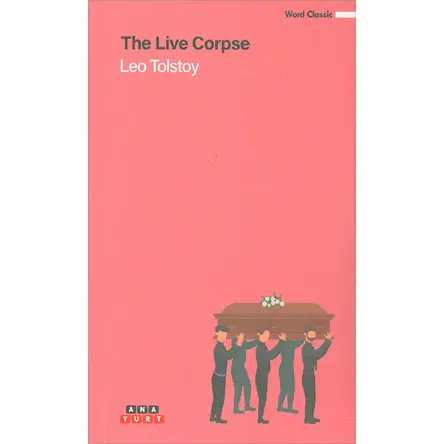 The Live Corpse - Leo Tolstoy - Anayurt Yayınları