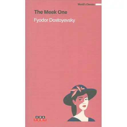 The Meek One - Fyodor Mihailoviç Dostoyevski - Anayurt Yayınları