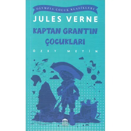 Kaptan Grantın Çocukları (Özet Metin) - Jules Verne - Olympia Yayınları