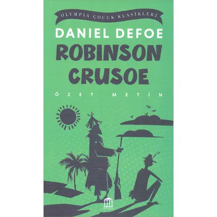 Robinson Crusoe (Özet Metin) - Daniel Defoe - Olympia Yayınları