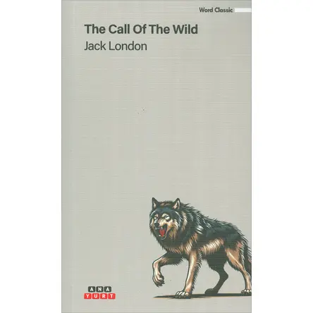 The Call Of The Wild - Jack London - Anayurt Yayınları