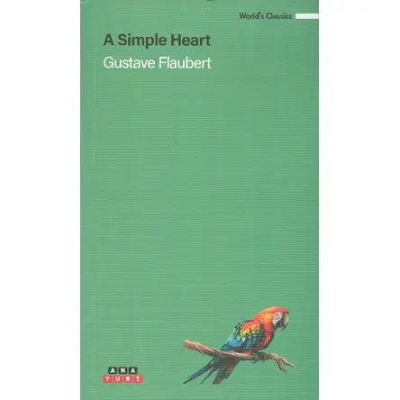 A Simple Heart - Gustave Flaubert - Anayurt Yayınları