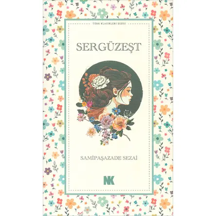 Sergüzeşt - Samipaşazade Sezai - Nokta Kitap