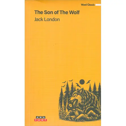 The Son Of The Wolf - Jack London - Anayurt Yayınları