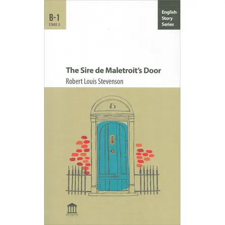 The Sire de Maletroit’s Door B1 - Robert Louis Stevenson - Olmpia Yayınları