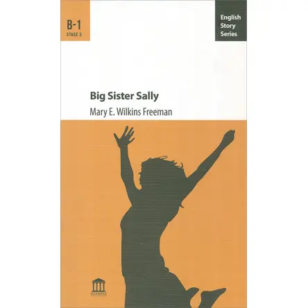 Big Sister Sally B-1 - Mary E. Wilkins Freeman - Olympia Yayınları