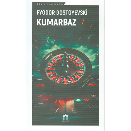 Kumarbaz - Fyodor Mihayloviç Dostoyevski - Olympia Yayınları