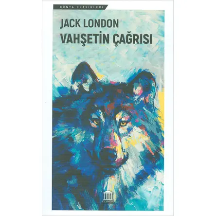 Vahşetin Çağrısı - Jack London - Olympia Yayınları