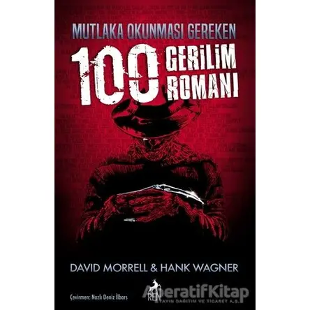 Mutlaka Okunması Gereken 100 Gerilim Romanı - David Morrell - Ren Kitap