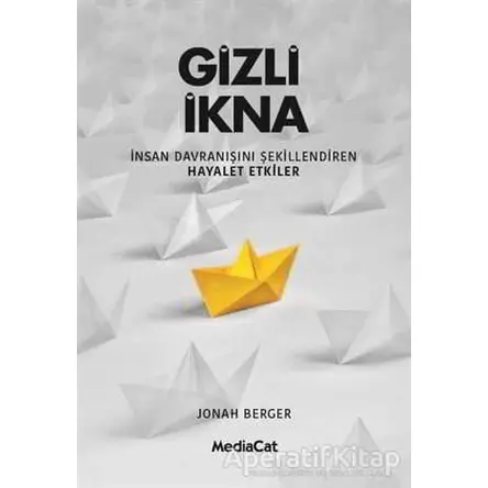 Gizli İkna - Jonah Berger - MediaCat Kitapları