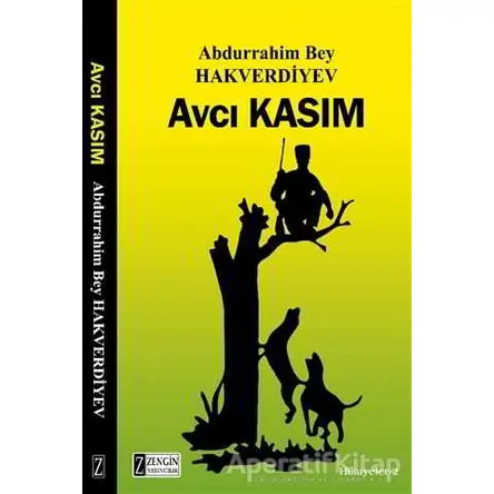Avcı Kasım - Abdurrahim Bey Hakverdiyev - Zengin Yayıncılık