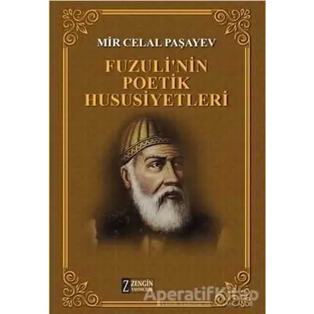 Fuzulinin Poetik Hususiyetleri - Mir Celal Paşayev - Zengin Yayıncılık