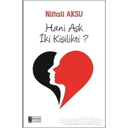 Hani Aşk İki Kişilikti? - Niftali Aksu - Zengin Yayıncılık