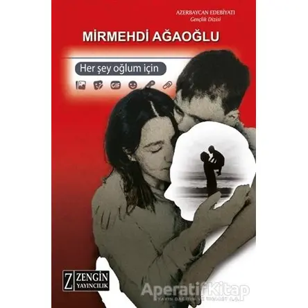 Her Şey Oğlum İçin - Mirmehdi Ağaoğlu - Zengin Yayıncılık