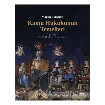Kamu Hukukunun Temelleri - Martin Loughlin - Dipnot Yayınları