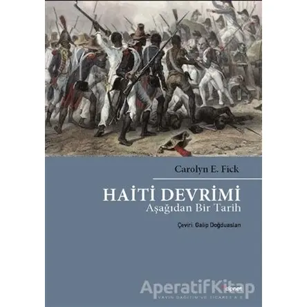 Haiti Devrimi - Carolyn E. Fick - Dipnot Yayınları