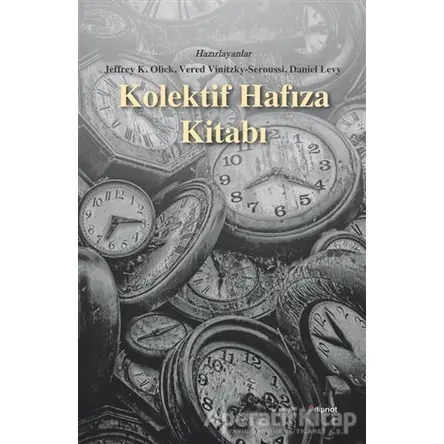 Kolektif Hafıza Kitabı - Daniel Levy - Dipnot Yayınları