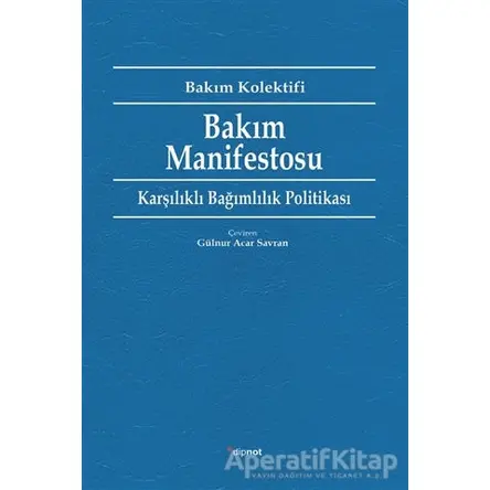 Bakım Manifestosu - Kolektif - Dipnot Yayınları