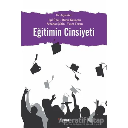 Eğitimin Cinsiyeti - L. Işıl Ünal - Dipnot Yayınları