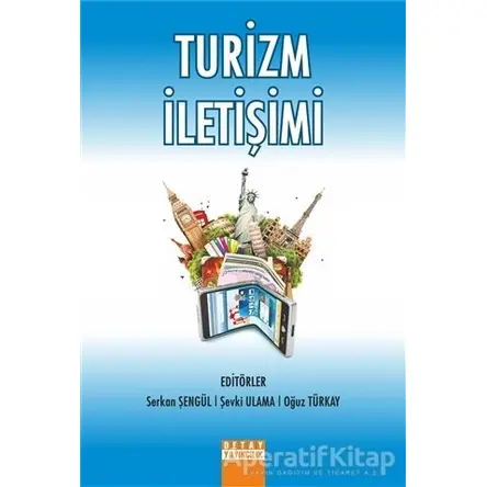 Turizm İletişimi - Oğuz Türkay - Detay Yayıncılık