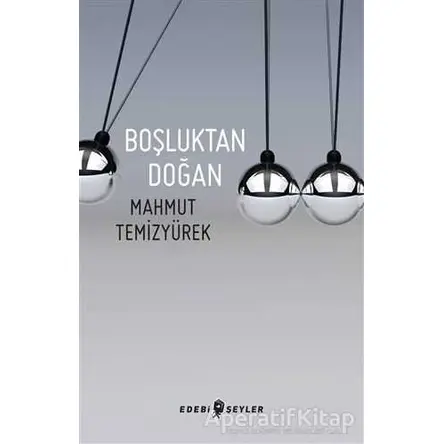 Boşluktan Doğan - Mahmut Temizyürek - Edebi Şeyler