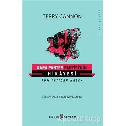 Kara Panter Partisinin Hikayesi - Terry Cannon - Edebi Şeyler