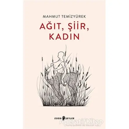 Ağıt, Şiir, Kadın - Mahmut Temizyürek - Edebi Şeyler