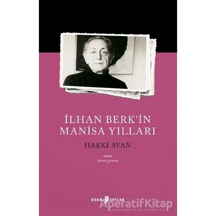 İlhan Berk’in Manisa Yılları - Hakkı Avan - Edebi Şeyler