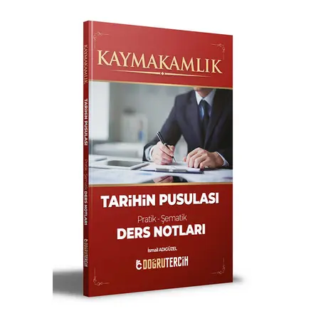 Doğru Tercih Kaymakamlık Tarihin Pusulası Ders Notları