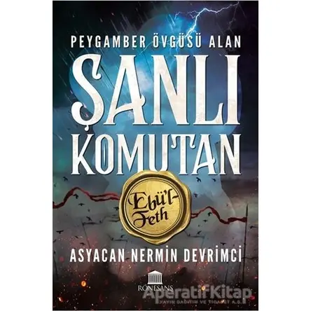 Peygamber Övgüsü Alan Şanlı Komutan - Asyacan Nermin Devrimci - Rönesans Yayınları